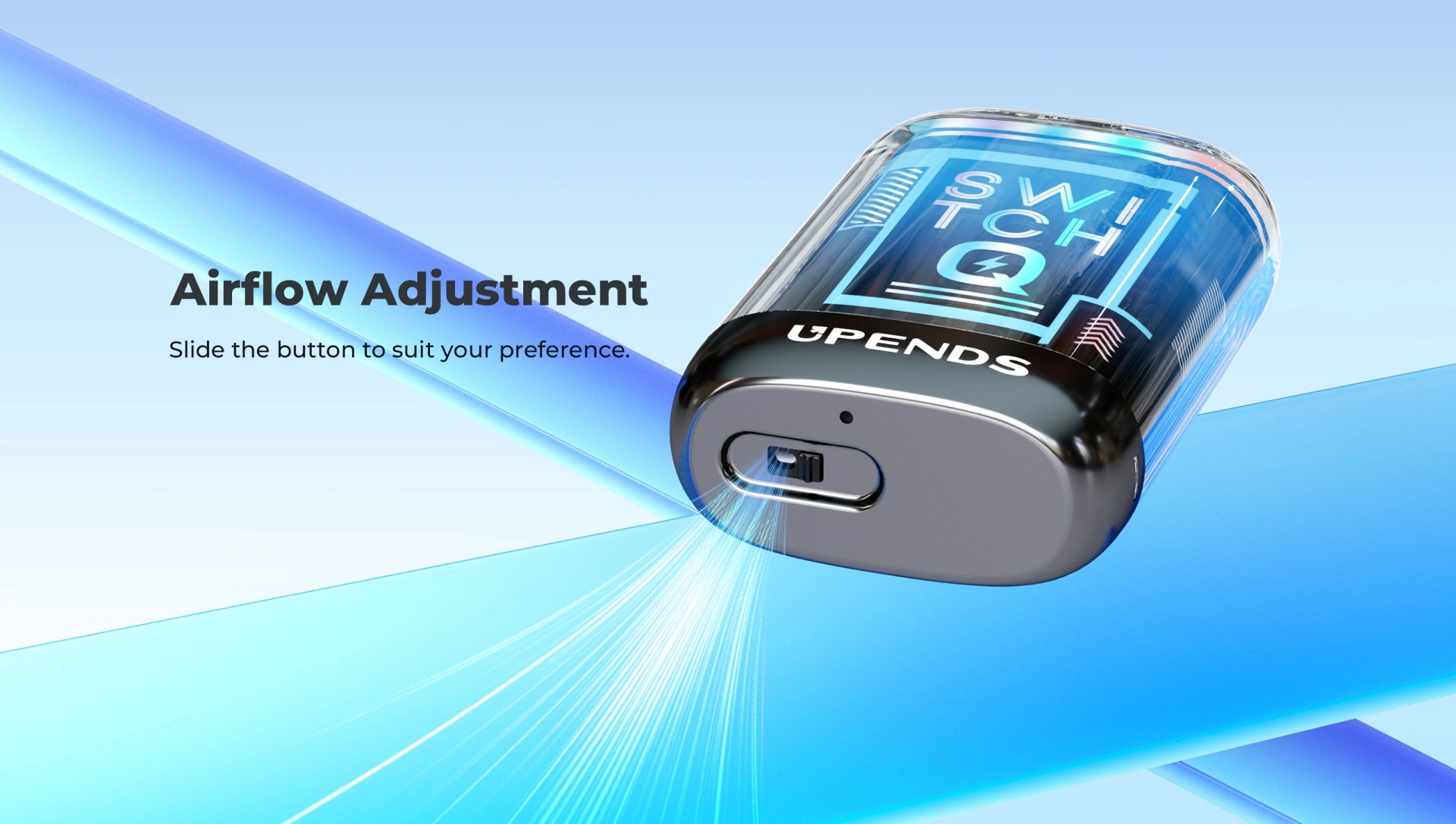 Einstellbarer Luftstrom per Schieberegler für persönliches Dampferlebnis